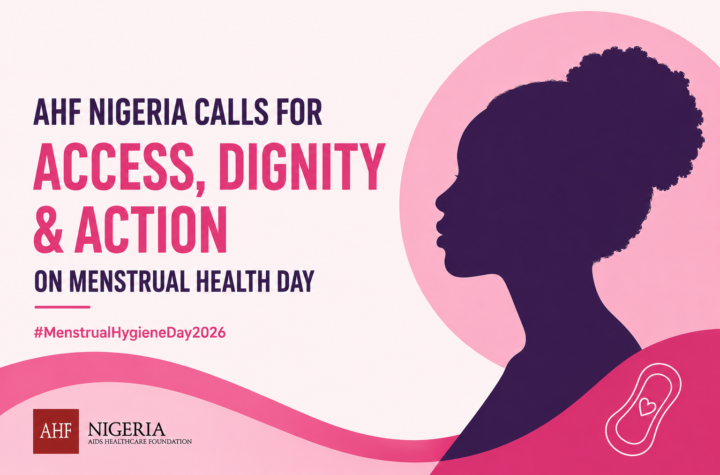 AHF Nigeria Calls for Dignity, Access and Action on Menstrual Health Day